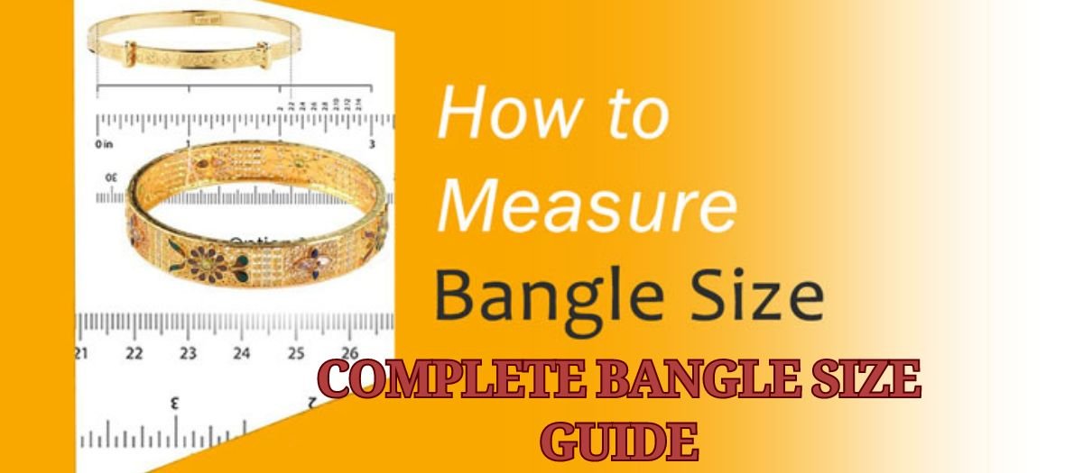 How To Measure Bangle Size – Complete Bangle Size Guide